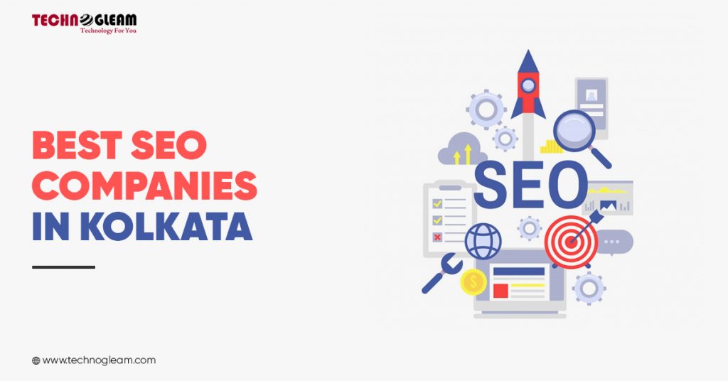 Best SEO Companies In Kolkata In 2021 - Read Now