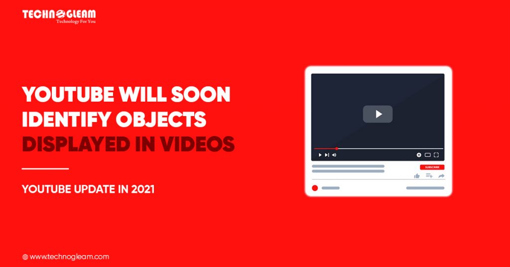 YouTube Update 2021 | YouTube Will Soon Identify Objects - Read Now