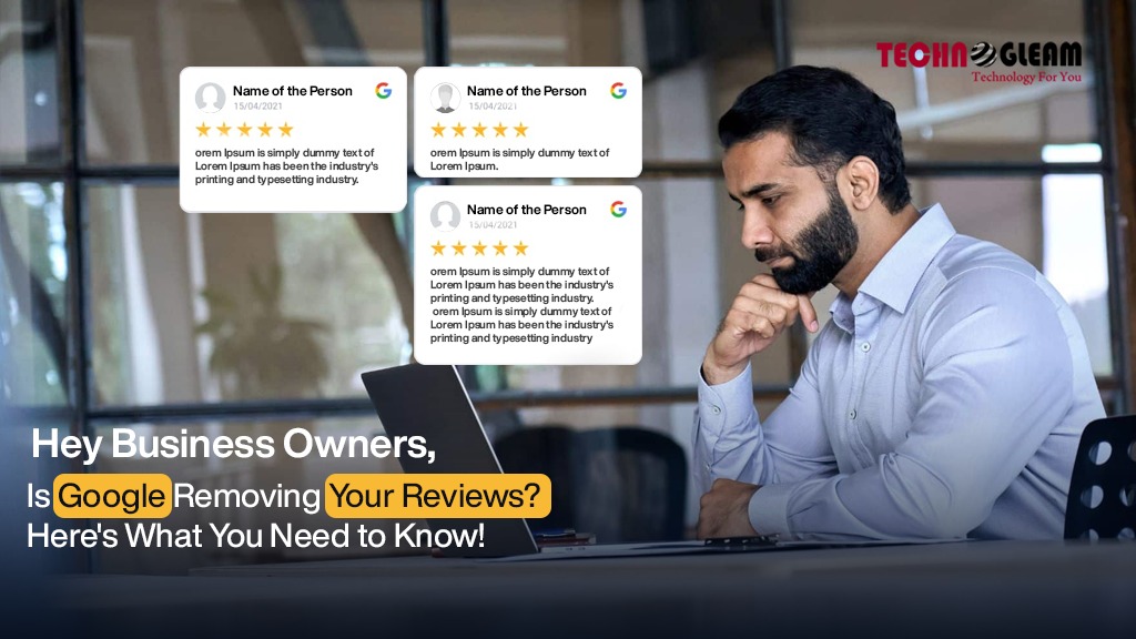 Hey Business Owners, Is Google Removing Your Reviews? Here's What You Need to Know!